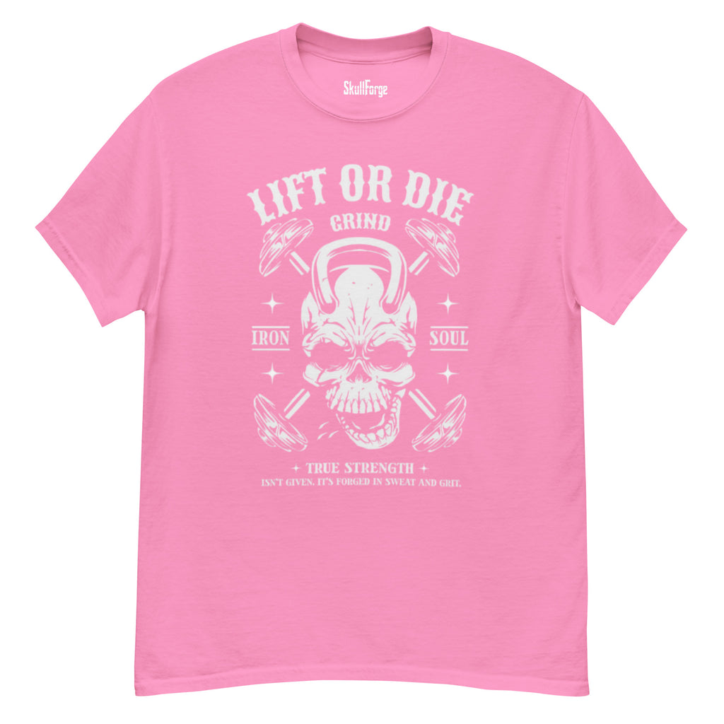 Lift or Die Unisex T-shirt T-SHIRT