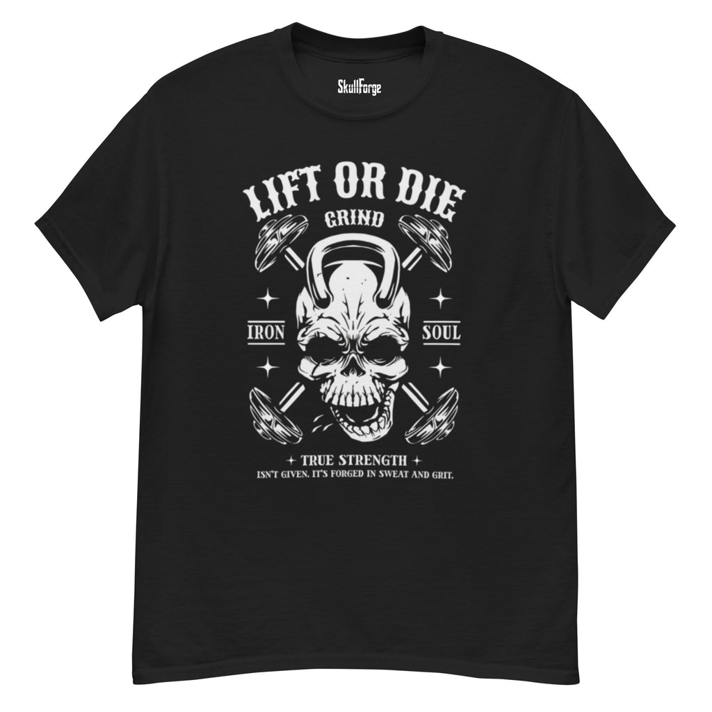 Lift or Die Unisex T-shirt T-SHIRT