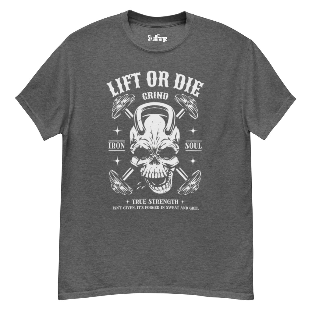 Lift or Die Unisex T-shirt T-SHIRT