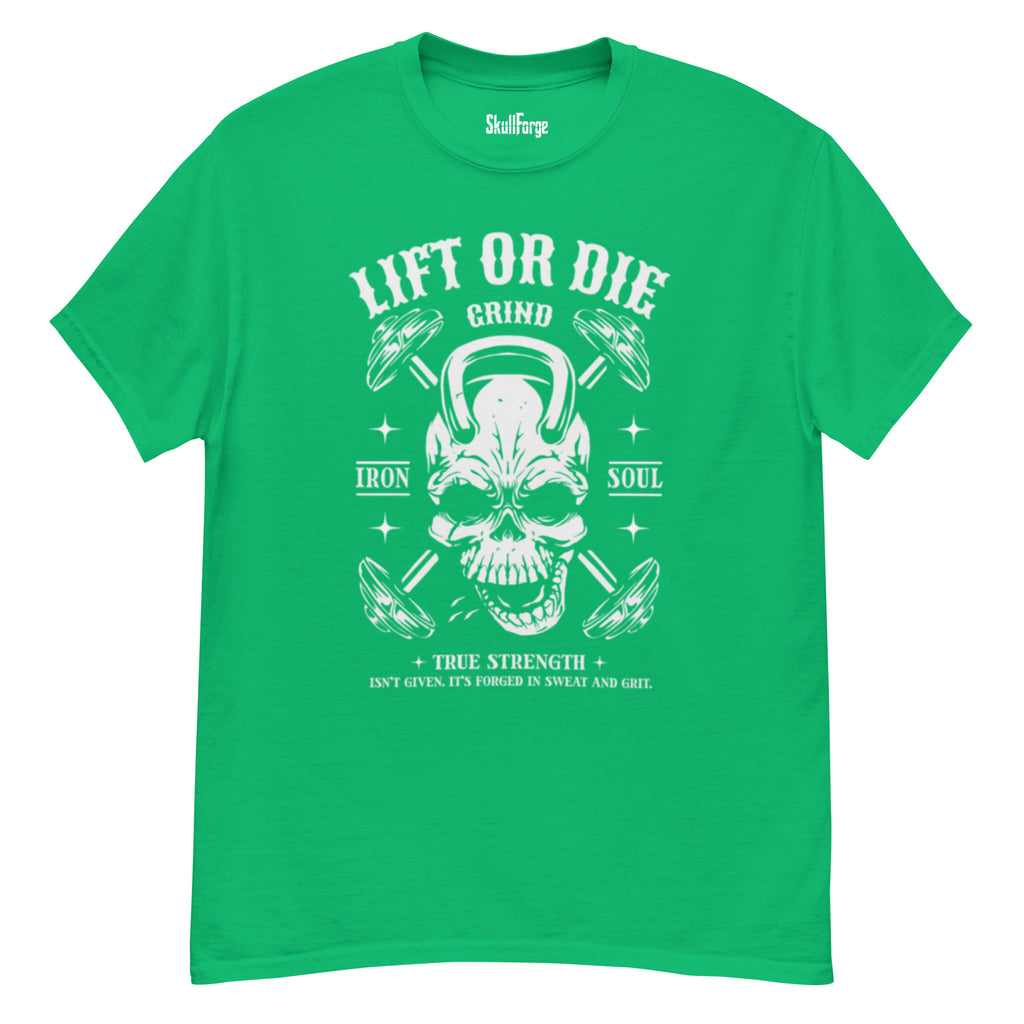Lift or Die Unisex T-shirt T-SHIRT