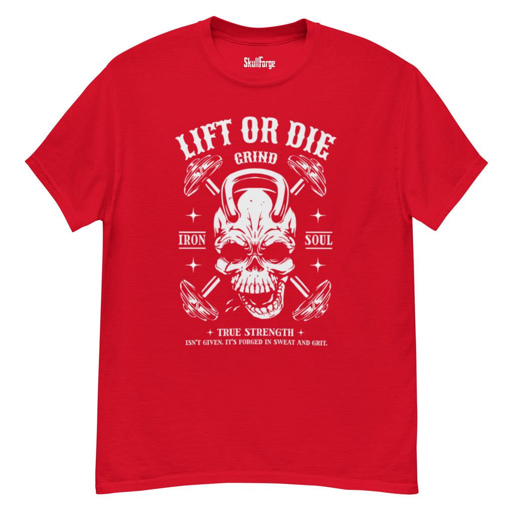 Lift or Die Unisex T-shirt T-SHIRT