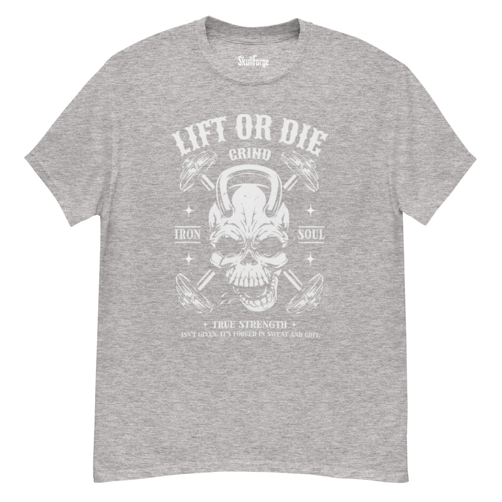 Lift or Die Unisex T-shirt T-SHIRT
